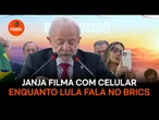 Janja filma com celular enquanto Lula fala no Brics