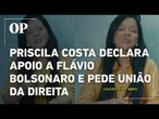 Pivô de crise no clã Bolsonaro, Priscila Costa declara apoio a Flávio e pede união