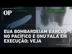 EUA bombardeiam barcos no Pacífico em operação de Trump contra “narcoterroristas”; veja
