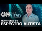AO VIVO: CNN SINAIS VITAIS - DR. KALIL ENTREVISTA: TEA | 21/06/2026