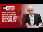 Lei Magnitsky: Flávio Dino se posiciona sobre restrição dos EUA a Moraes | BASTIDORES CNN