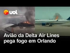 Avião da Delta Air Lines pega fogo em Orlando, e passageiros são evacuados na pista; veja vídeos