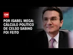 Análise: Cálculo político de Celso Sabino foi feito | LIVE CNN