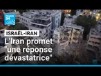 L'Iran promet "une réponse dévastatrice" aux attaques de l'armée israélienne • FRANCE 24