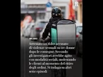 Violenze sessuali su tre donne dopo le consegne, arrestato rider: si indaga su altri 7 episodi