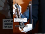 Darth Vader's iconic lightsaber sold at auction for over $3.6 million