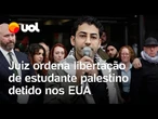 Estudante palestino é liberado após ser preso por participar de protestos contra Israel nos EUA