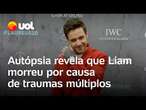 Liam Payne: Autópsia revela que ex-One Direction morreu devido a traumas múltiplos causados em queda