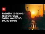 Previsão do tempo: Temperaturas voltam a subir e semana terá veranico | CNN PRIME TIME