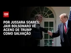 Bolsonaro encarou tarifaço de Trump como tábua de salvação, dizem aliados | CNN PRIME TIME