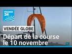 Vendée Globe : départ de la course le 10 novembre depuis les Sables d'Olonnes • FRANCE 24