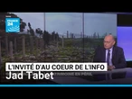 Jad Tabet : "ce qu'il se passe au Liban Sud, c'est une table rase, une politique de terre brûlée"