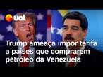 Trump ameaça impor tarifa de 25% a países que compram petróleo e gás da Venezuela; confira