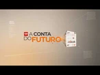 AO VIVO: A CONTA DO FUTURO - 26/07/2026