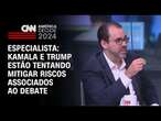 Especialista: Kamala e Trump estão tentando mitigar riscos associados ao debate | WW