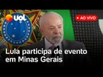 Lula fala ao vivo em Minas Gerais: presidente participa de evento sobre gratuidade no botijão de gás