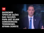 Derrite: Queremos tipificar ações das facções para que sejam consideradas terrorismo | WW