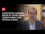 Christopher Garman: Recuo de Trump sobre tarifas ainda exige cautela global | WW