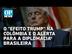 Vitória de Espriella na Colômbia pode ampliar foco dos EUA no Brasil | #OP News