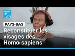 Pays-Bas : des artistes reconstituent les visages des Homo sapiens • FRANCE 24