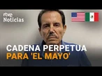 El cofundador del Cártel de Sinaloa, Ismael 'El Mayo' Zambada, condenado a cadena perpetua | RTVE