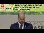 Vamos construir um futuro que os povos indígenas sejam reconhecidos, diz príncipe William | BASTIDOR