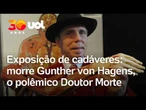 Body Worlds: Anatomista Gunther von Hagens morre e terá corpo plastinado