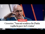 CROSETTO: "Non mi sembra che PUTIN voglia la pace in UCRAINA"