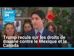 Donald Trump recule sur les droits de douane contre le Mexique et le Canada • FRANCE 24