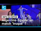 Mondial 2026 : le huitième de finale Argentine-Égypte était-il "truqué" ? • FRANCE 24