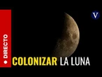 DIRECTO: La NASA da a conocer los planes para establecer una presencia permanente en la Luna