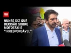 Nunes chama de “irresponsável” decisão que libera mototáxi em SP | CNN 360º