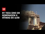 Sinos tocam em homenagem a vítimas do ataque às Torres Gêmeas | LIVE CNN