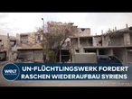 WIEDERAUFBAU IN SYRIEN: "Ohne Hilfe keine Heimkehr" - UN warnt vor verlorener Chance