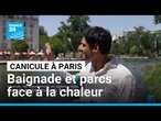 Paris : baignade et parcs ouverts face à la chaleur • FRANCE 24