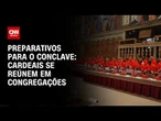 Vaticano se prepara para início do conclave | CNN NOVO DIA