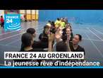 Groenland : la jeunesse rêve d'indépendance • FRANCE 24