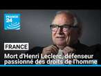 Henri Leclerc, pénaliste redouté et défenseur passionné des droits de l'homme, est mort à 90 ans