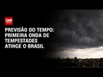 Primeira onda de tempestades potencializadas pelo El Niño atinge o Brasil | CNN NOVO DIA
