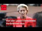 Mehr Zeit für Autobauer: Von der Leyen verschiebt Verbrenner-Aus