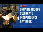 Ukrainian trainees celebrate Independence Day at British Army camp