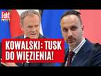 "Gdybym był premierem, Tusk by siedział". Kowalski broni działań Błaszczaka! | FAKT