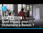 Le casse-tête hotelier de la COP 30 à Belem • FRANCE 24
