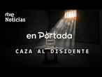 EN PORTADA: LOS REFUGIADOS POLÍTICOS en 'CAZA AL DISIDENTE' | RTVE Noticias
