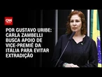 Carla Zambelli busca apoio de vice-premiê da Itália para evitar extradição | BASTIDORES CNN