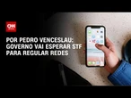 Análise: Governo vai esperar STF para regular redes | CNN 360º