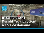 Union européenne : Trump revient à 15% de douanes contre 30% prévus • FRANCE 24