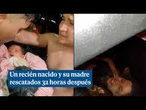 Un recién nacido y su madre hallados entre los escombros 32 horas después de los terremotos