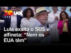 Lula inaugura hospital em Belo Horizonte, exalta o SUS e alfineta: 'Nem EUA, nem Rússia têm'