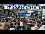 LIVE: Arson attack throws Olympics into chaos at French rail network and Eurostar targetted